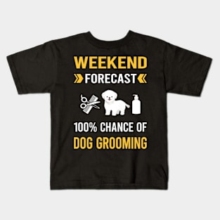 Weekend Forecast Dog Grooming Groomer Kids T-Shirt